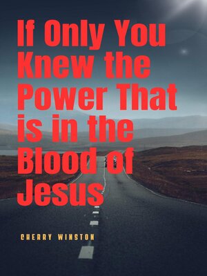 cover image of If Only you Knew the Power in the Blood of Jesus